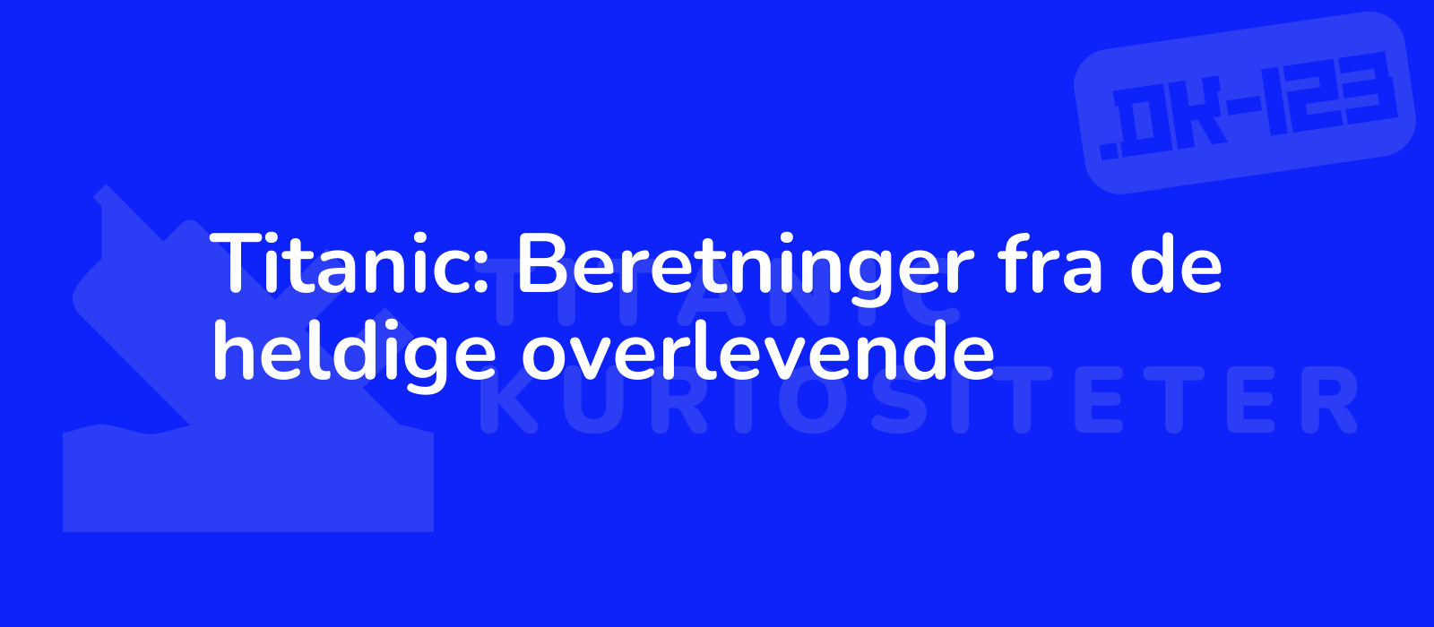 Titanic: Beretninger fra de heldige overlevende